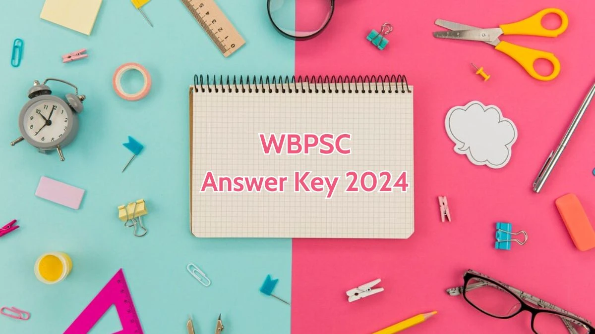 WBPSC Answer Key 2024 Available for the Medical Officer Download Answer Key PDF at psc.wb.gov.in - 21 May 2024