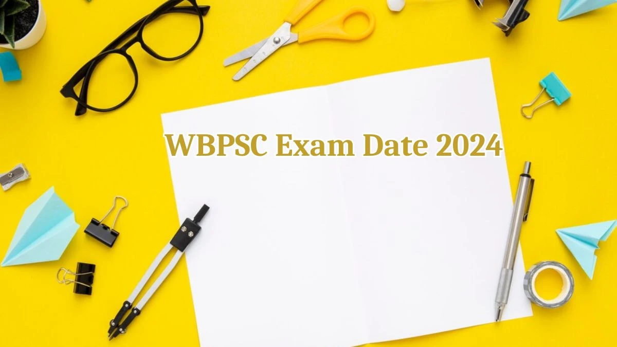 WBPSC Exam Date 2024 Check Date Sheet / Time Table of L.D. Assistants/Clerks psc.wb.gov.in - 06 May 2024
