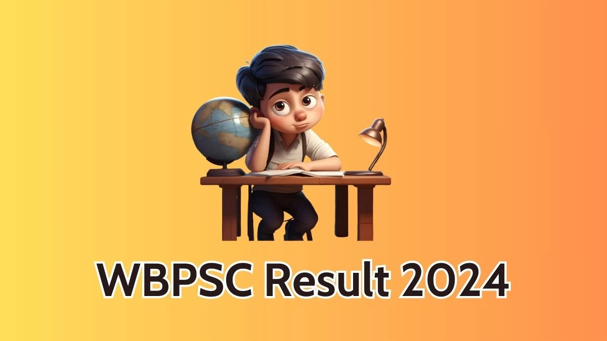 WBPSC Result 2024 Announced. Direct Link to Check WBPSC Assistant Professor Result 2024 psc.wb.gov.in - 03 May 2024