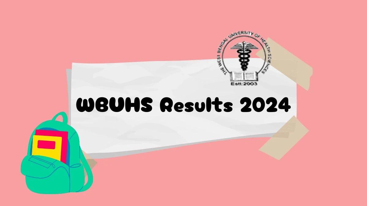 WBUHS Result 2024 (Link Out) at wbuhs.ac.in Check PDF Out Here