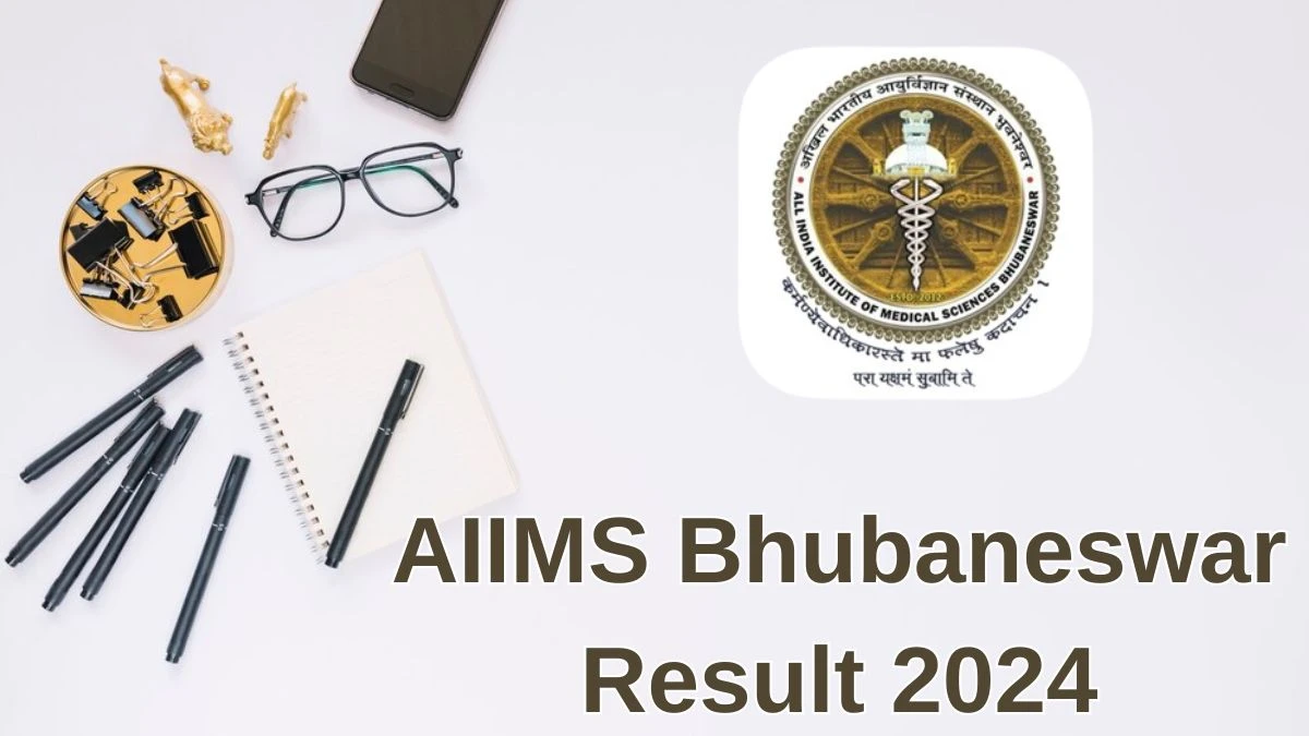 AIIMS Bhubaneswar Result 2024 Announced. Direct Link to Check AIIMS Bhubaneswar Survey Coordinator Result 2024  - 20 June 2024