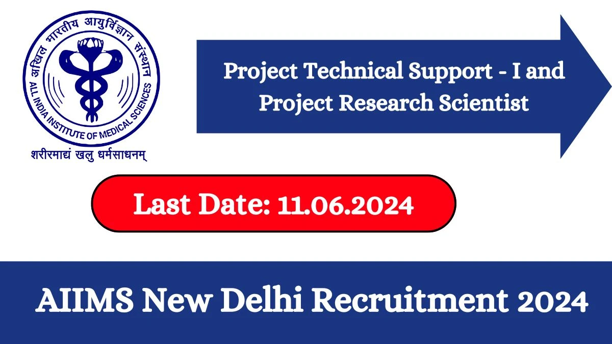 AIIMS New Delhi Recruitment 2024 Check Post, Vacancies, Age Limit, Qualification And How To Apply