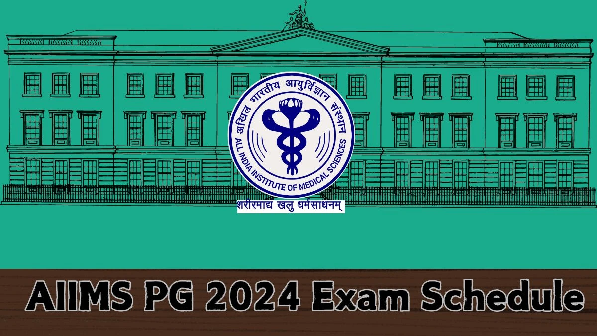 AIIMS PG 2024 Exam Schedule at aiimsexams.ac.in Details Here