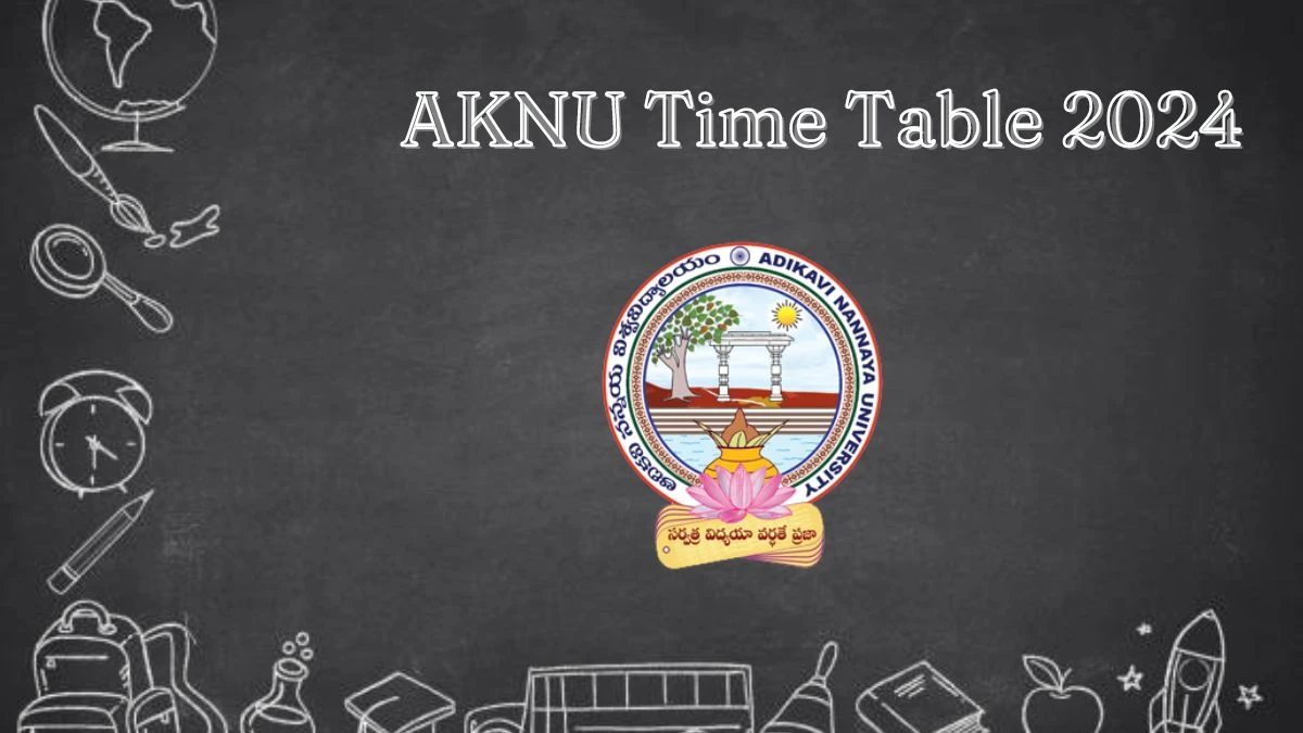 AKNU Time Table 2024 (Declared) at aknu.edu.in PG IV Sem Details Here