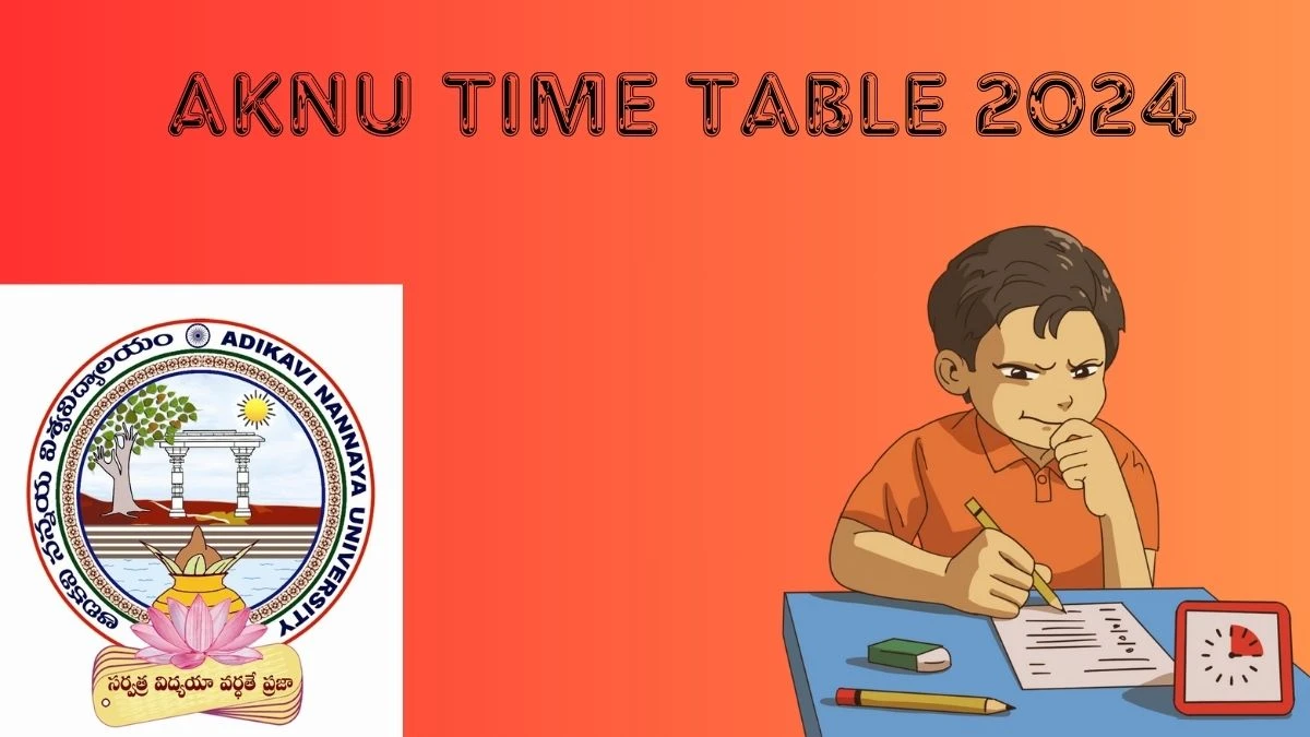 AKNU Time Table 2024 (Declared) at aknu.edu.in Pre-Ph.D.Details Here