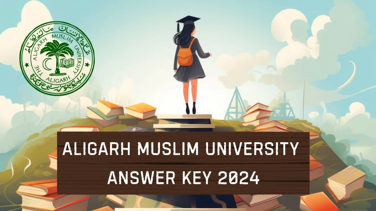 Aligarh Muslim University Answer Key 2024 (Out) at amu.ac.in Download Details Here