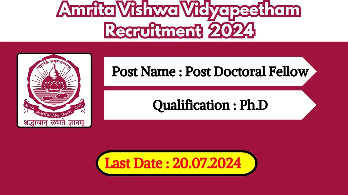 Amrita Vishwa Vidyapeetham Recruitment 2024 Check Post, Age, Qualification, Remuneration And Procedure To Apply