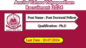 Amrita Vishwa Vidyapeetham Recruitment 2024 Check Post, Age, Qualification, Remuneration And Procedure To Apply