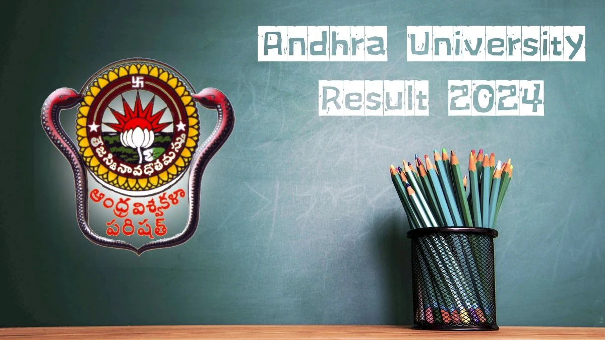 Andhra University Result 2024 (PDF Out) at andhrauniversity.edu.in Check B.Arch 10th Sem(5-2)