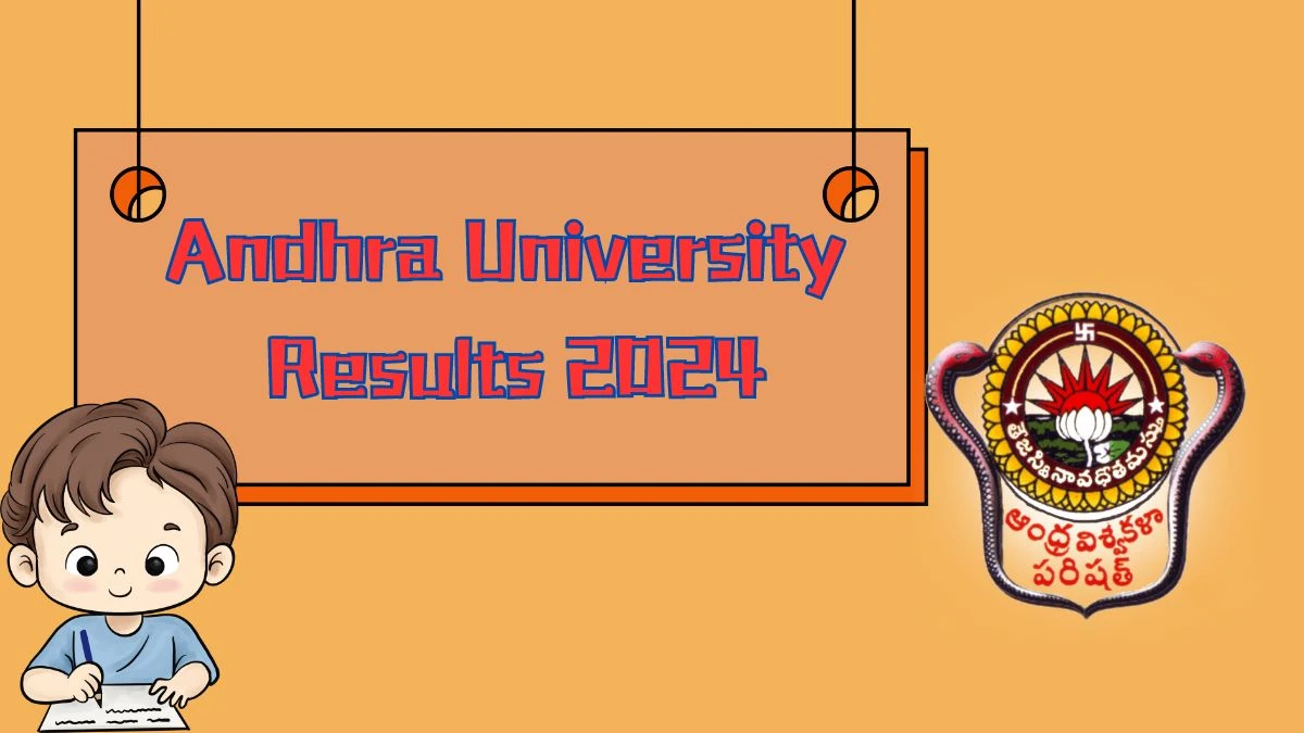 Andhra University Results 2024 (Announced) at andhrauniversity.edu.in LL.M 3rd Sem Updates Here
