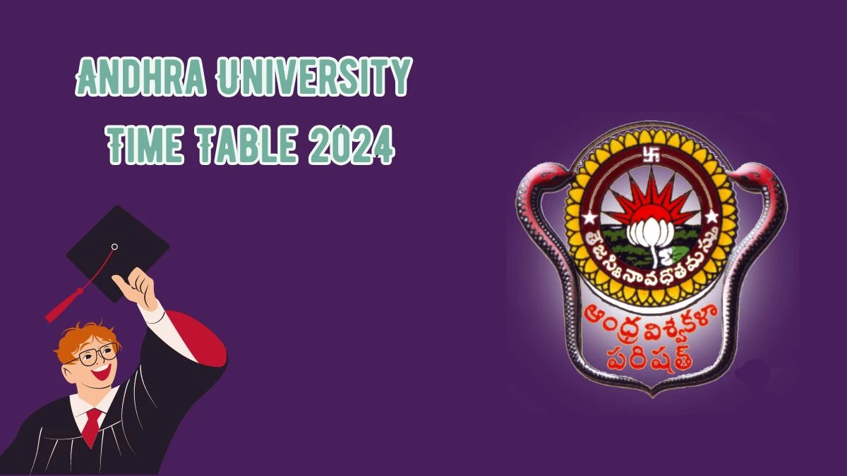 Andhra University Time Table 2024 (Released) @ andhrauniversity.edu.in PDF Details Here