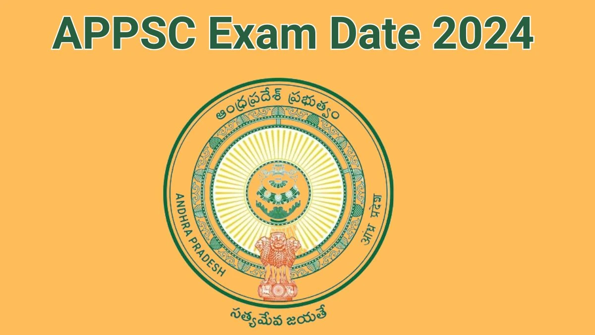APPSC Exam Date 2024 at psc.ap.gov.in Verify the schedule for the examination date, Group II, and site details. - 05 June 2024