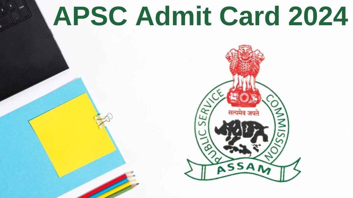 APSC Admit Card 2024 Released @ apsc.nic.in Download Assistant Professor Admit Card Here - 29 June 2024