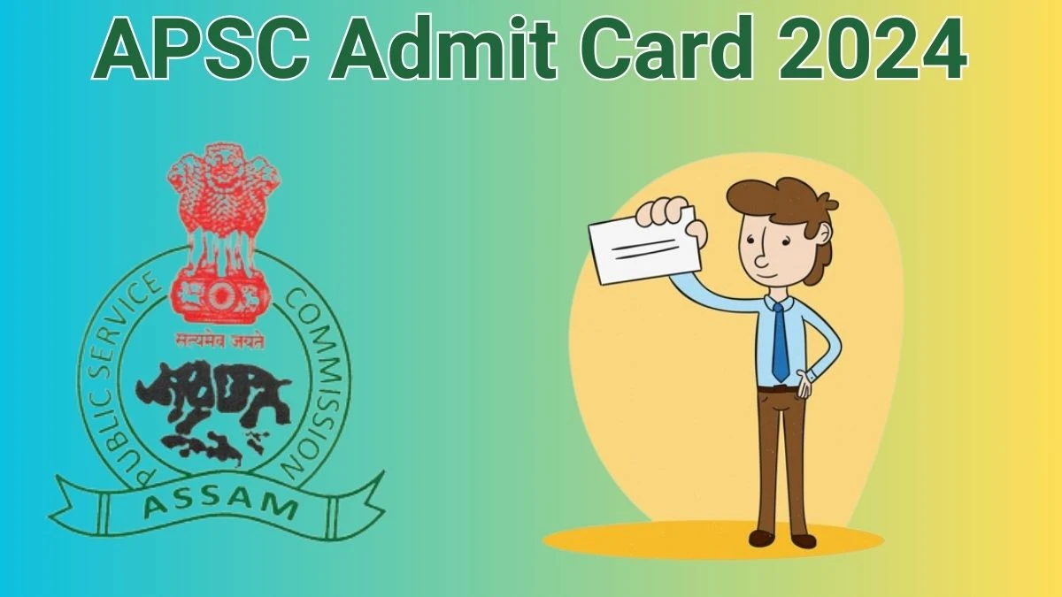 APSC Admit Card 2024 Released @ apsc.nic.in Download Chemical Examiner Admit Card Here - 17 June 2024