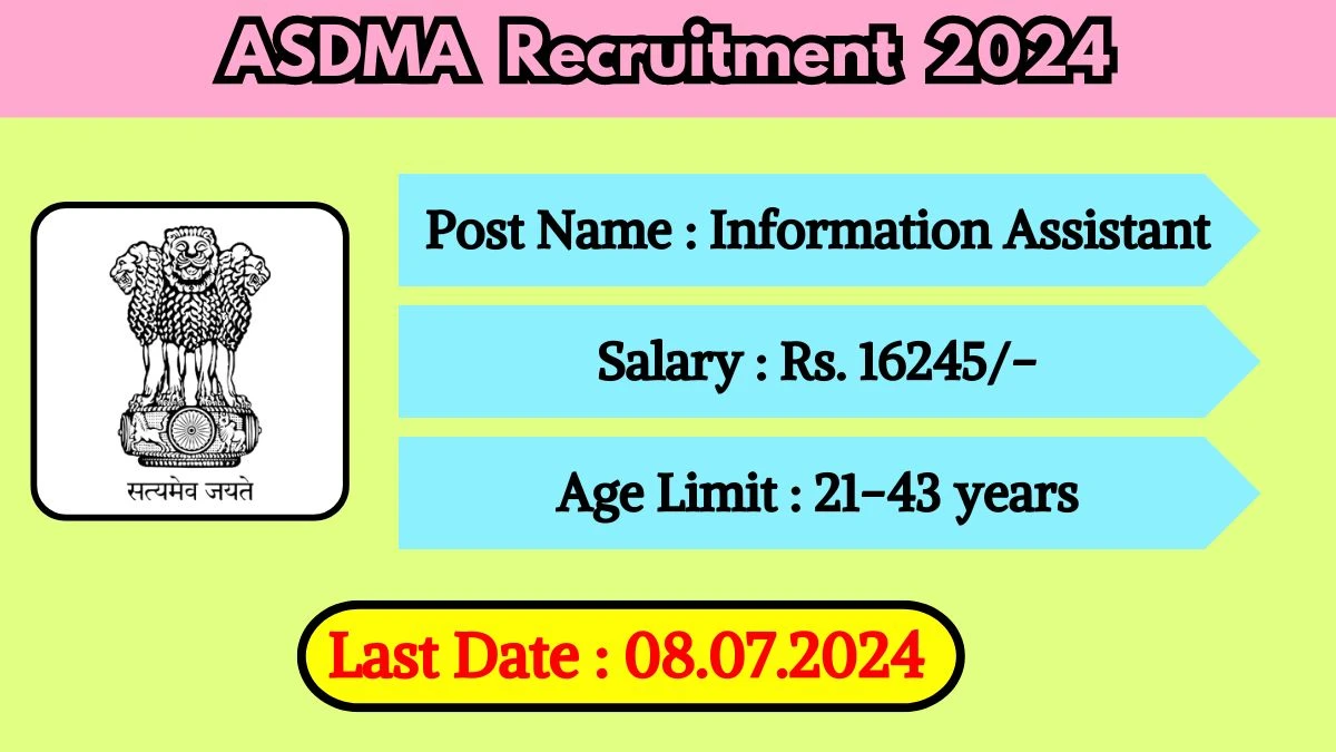 ASDMA Recruitment 2024 Check Post, Salary, Place Of Posting, Qualification And How To Apply