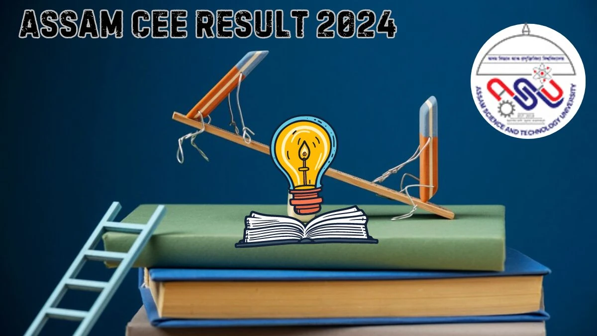 Assam CEE Result 2024 (Today) at astu.ac.in Link Out Soon Updates Here