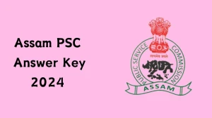 Assam PSC Answer Key 2024 Out apsc.nic.in Download Scientific Officer  Answer Key PDF Here - 25 June 2024