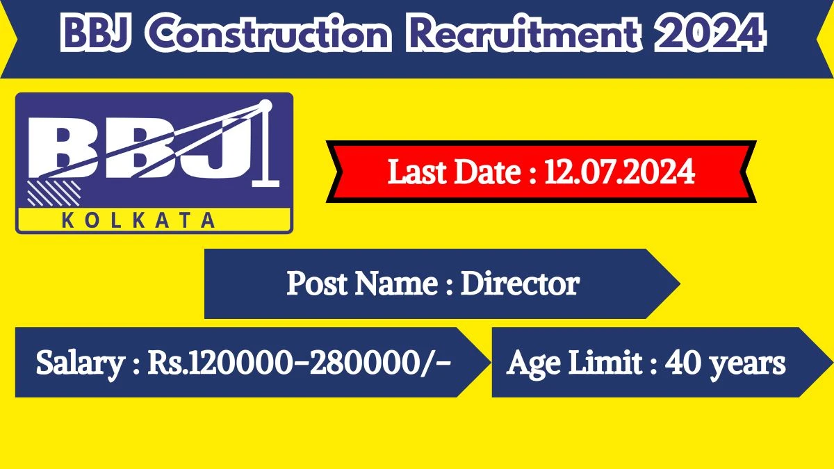 BBJ Construction Recruitment 2024 - Latest Director Vacancies on 14 June 2024