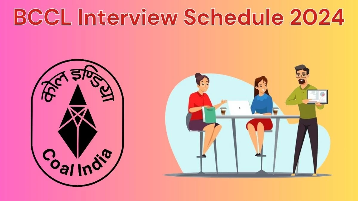 BCCL Interview Schedule 2024 Announced Check and Download BCCL Senior Medical Specialist at bcclweb.in - 12 June 2024