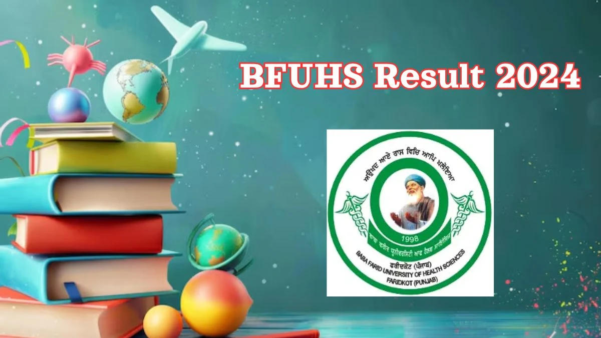 BFUHS Result 2024 (Link Out) @ bfuhs.ac.in Direct Link to Check Result for BPT