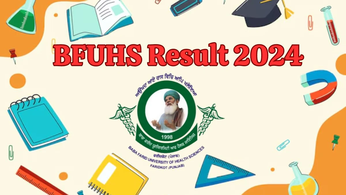 BFUHS Result 2024 (Link Out) @ bfuhs.ac.in Direct Link to Check Result for BSc Nursing