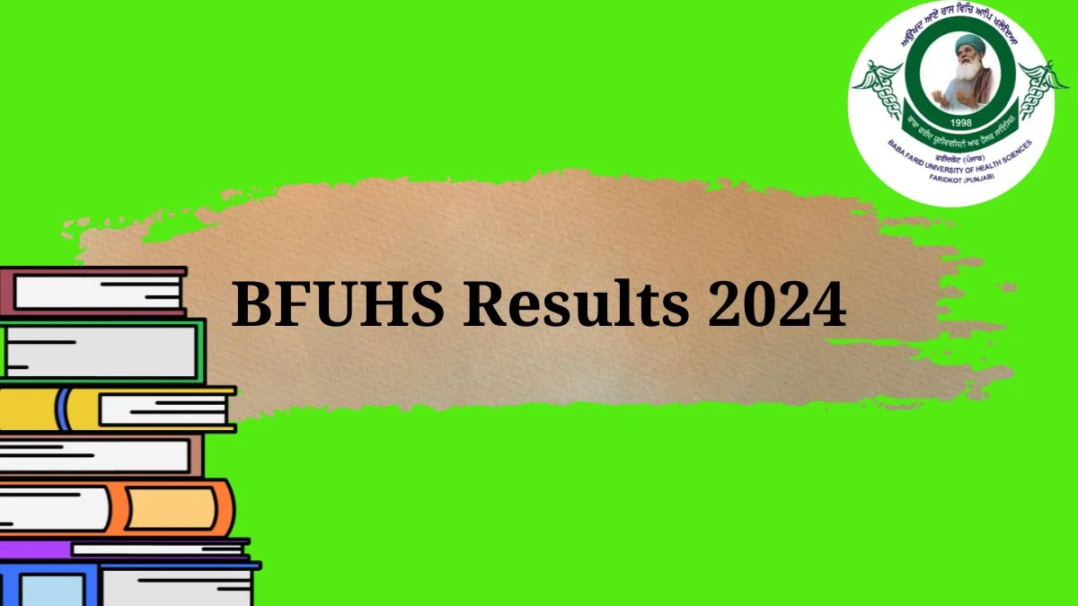 BFUHS Results 2024 (Declared) at bfuhs.ac.in Check BPT Result 2024