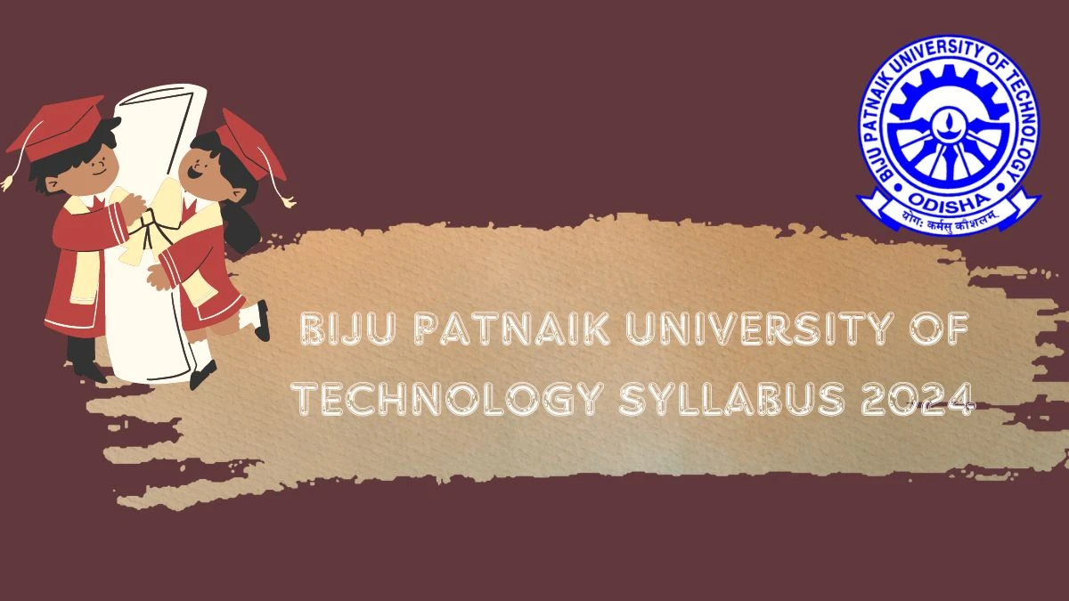 Biju Patnaik University of Technology Syllabus 2024 Download PDF @ bput ...