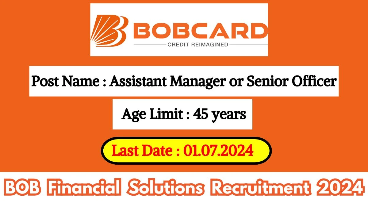 BOB Financial Solutions Recruitment 2024 Check Post, Vacancies, Essential Qualification And Age Limit