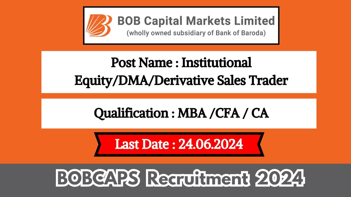 BOBCAPS Recruitment 2024 Check Post, Salary, Age, Qualification And Process To Apply