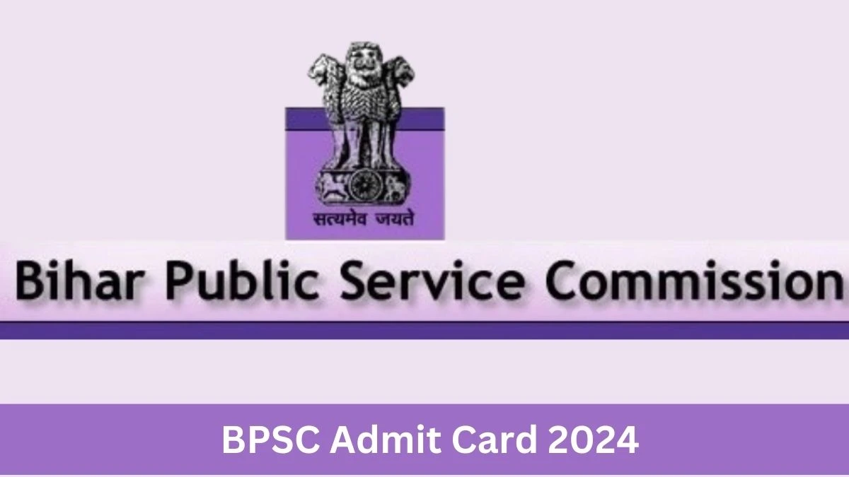 BPSC Admit Card 2024 will be announced at bpsc.bih.nic.in Check Vice Principal Hall Ticket, Exam Date here - 28 June 2024