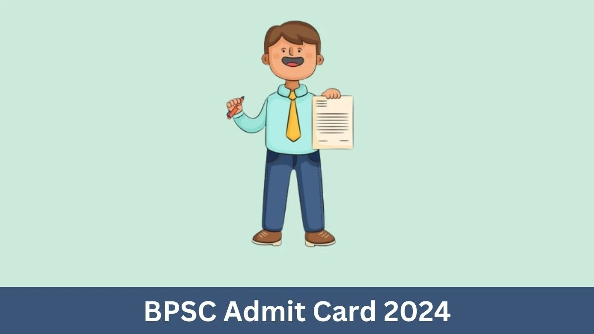 BPSC Admit Card 2024 will be released Teaching Check Exam Date, Hall Ticket bpsc.bih.nic.in - 28 June 2024
