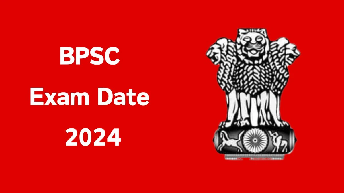 BPSC Exam Date 2024 at bpsc.bih.nic.in Verify the schedule for the examination date, Assistant Architect, and site details. - 19 June 2024