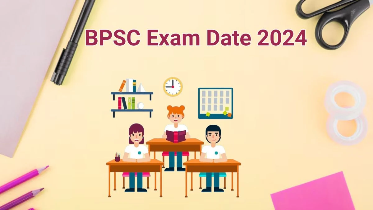 BPSC Exam Date 2024 Check Date Sheet / Time Table of Head Master bpsc.bih.nic.in - 17 June 2024