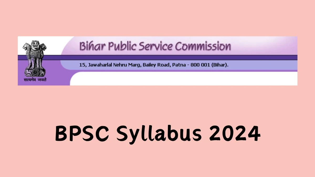BPSC Syllabus 2024 Announced for Assistant Engineer Download BPSC Exam pattern at bpsc.bih.nic.in - 14 June 2024