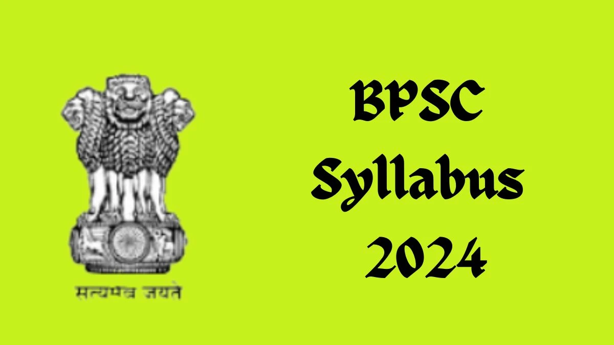 BPSC Syllabus 2024 Announced for Headmaster Download BPSC Exam pattern at bpsc.bih.nic.in - 04 June 2024