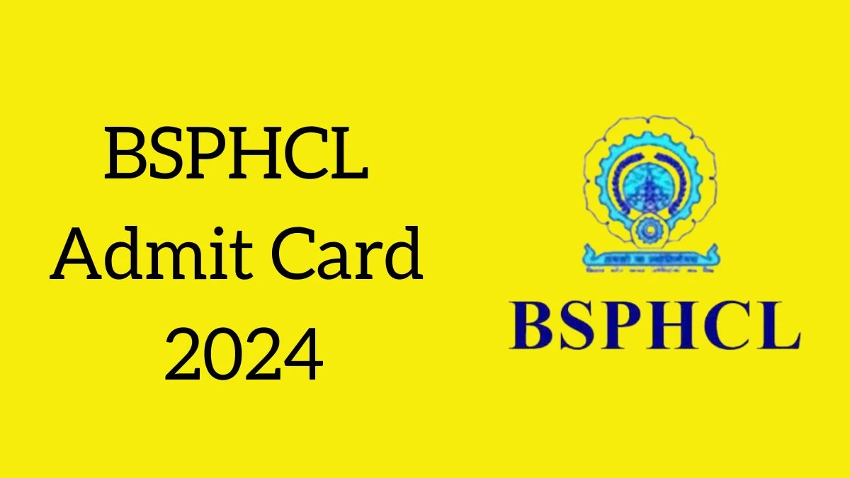 BSPHCL Admit Card 2024 will be announced at bsphcl.co.in Check Store Assistant and Other Posts Hall Ticket, Exam Date here - 17 June 2024