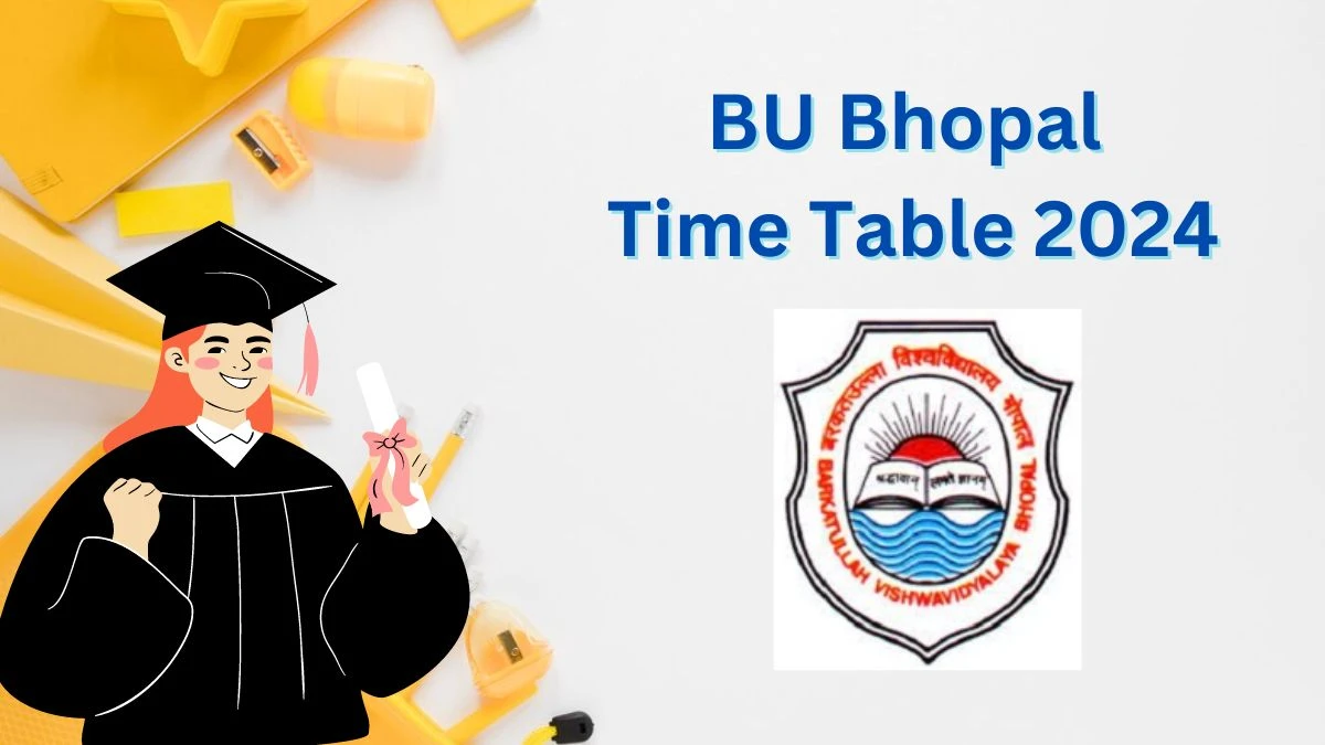 BU Bhopal Time Table 2024 (PDF Out) @ bubhopal.ac.in Check and Download Date Sheet Here