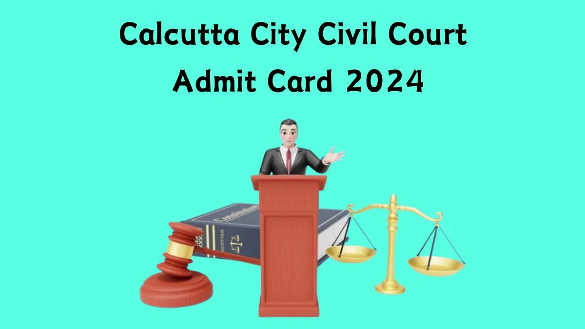 Calcutta City Civil Court Admit Card 2024 will be declared soon citycivilcourtcalcutta.dcourts.gov.in Steps to Download Hall Ticket for English Stenographer, Peon - 21 June 2024