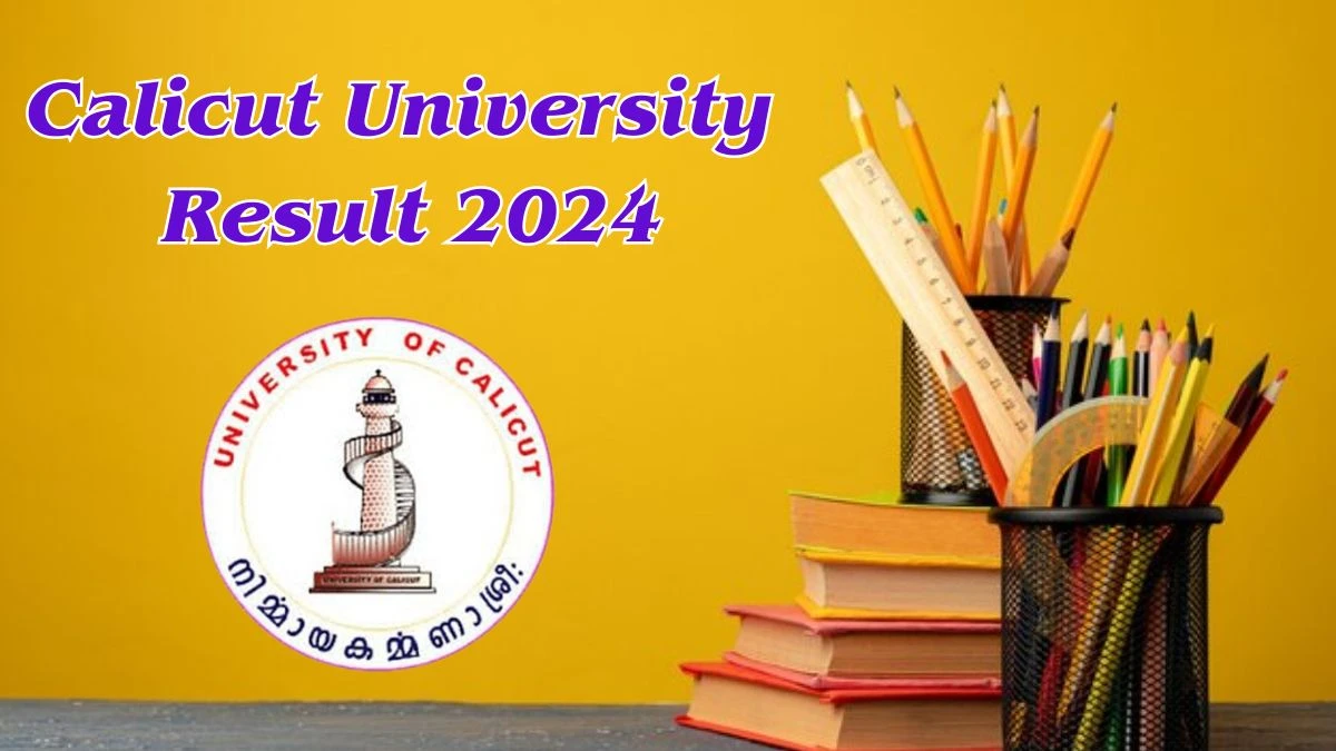 Calicut University Result 2024 (Announced) at uoc.ac.in Check 1st Sem M.Sc. Links Here Calicut University Result 2024 (Announced) at uoc.ac.in Check 1st Sem M.Sc. Links Here