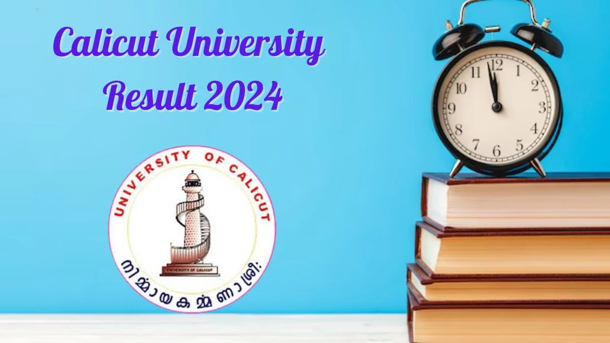 Calicut University Result 2024 (Declared) at uoc.ac.in Check 4th Sem M.A. Links Here