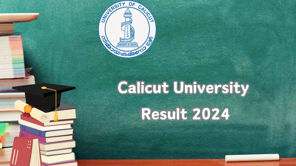 Calicut University Result 2024 (Declared) at uoc.ac.in Check RV Results of II Sem SDE-CUCBCSS B.A/B.A Links Here