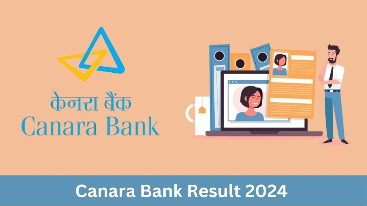 Canara Bank Result 2024 Announced. Direct Link to Check Canara Bank Probationary Officer And Probationary Law Officer Result 2024 canarabank.com - 14 June 2024