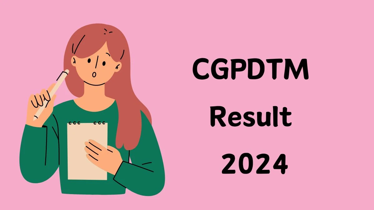 CGPDTM Result 2024 To Be out Soon Check Result of Examiner and Designs Direct Link Here at ipindia.gov.in - 19 June 2024