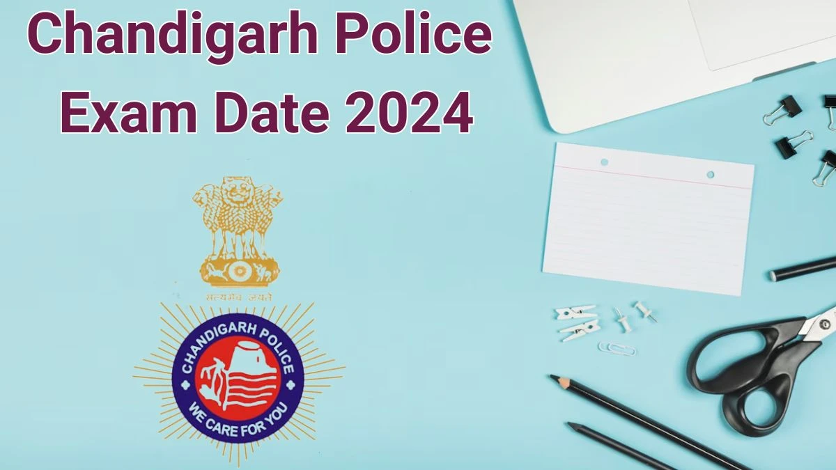 Chandigarh Police Exam Date 2024 Check Date Sheet / Time Table of Constable chandigarhpolice.gov.in - 14 June 2024