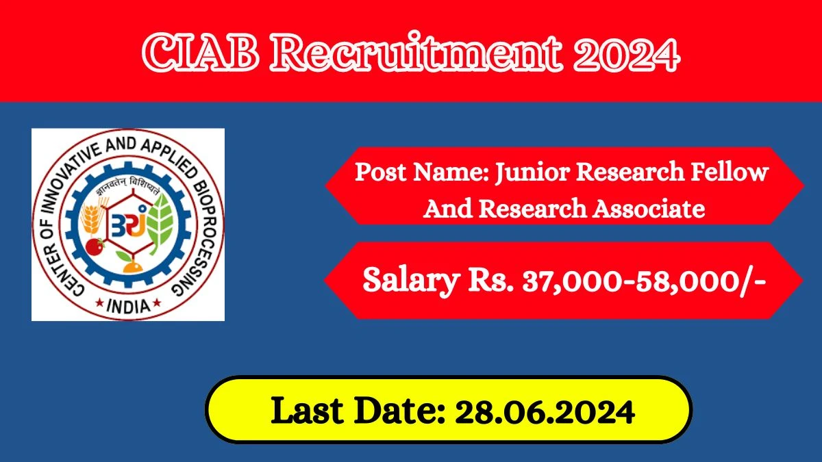 CIAB Recruitment 2024 Walk-In Interviews for Junior Research Fellow and Research Associate on June 28, 2024