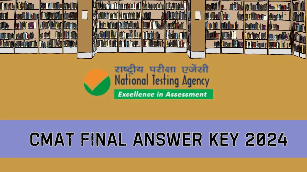 CMAT Final Answer Key 2024 (Released) at exams.nta.ac.in/CMAT Check Final Answer Key  Details Here