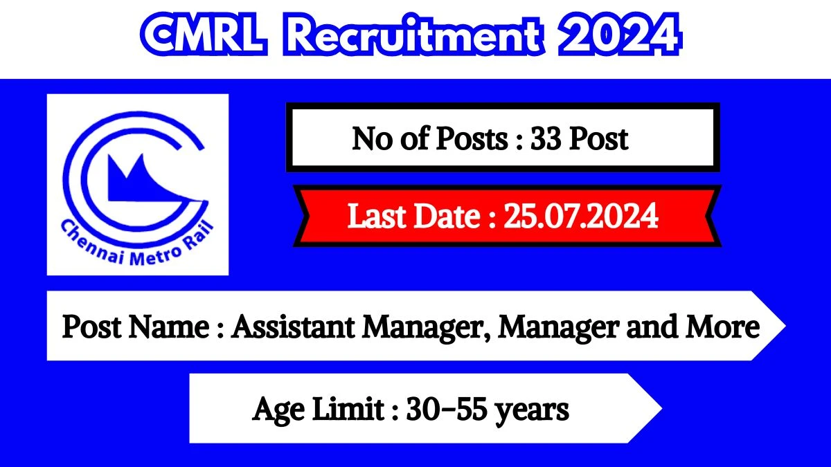 CMRL Recruitment 2024 - Latest Manager and More Vacancies on 10 June 2024