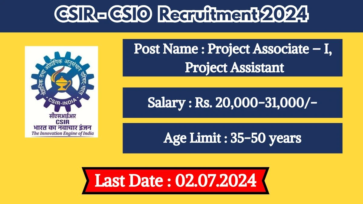 CSIR-CSIO Recruitment 2024 Check Post, Age Limit, Salary, And Other Important Details