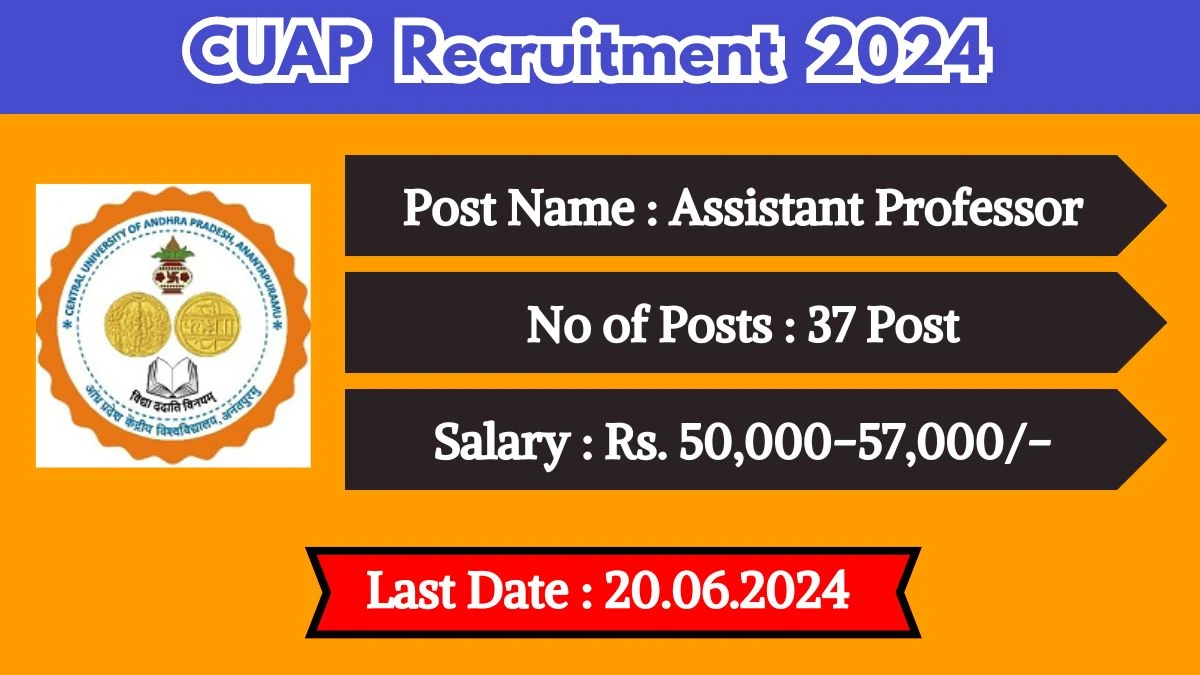 CUAP Recruitment 2024 - Latest Assistant Professor Vacancies on 07 June 2024