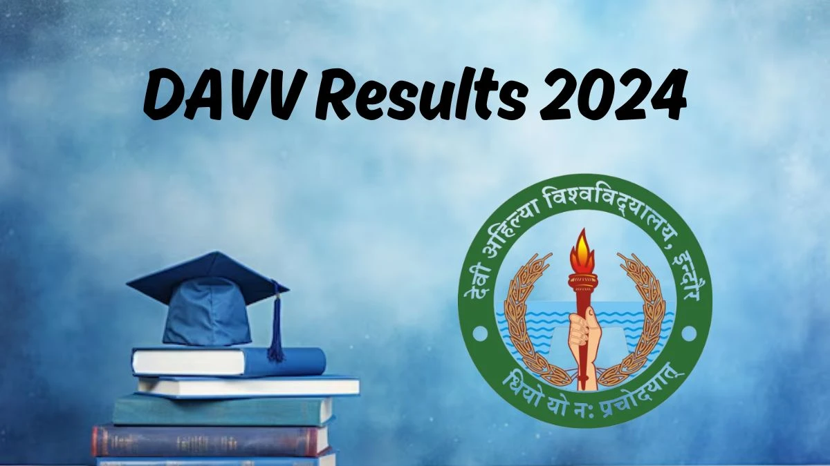DAVV Results 2024 (Declared) at dauniv.ac.in Check M.A. Details Here